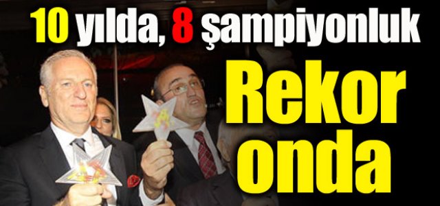 Rekor onda!10 yılda, 8 şampiyonluk