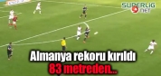 Almanya rekorunu kırdı! 83 metreden..