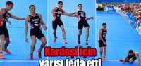 Kardeşi için yarışı feda etti!